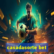 casadasorte bet